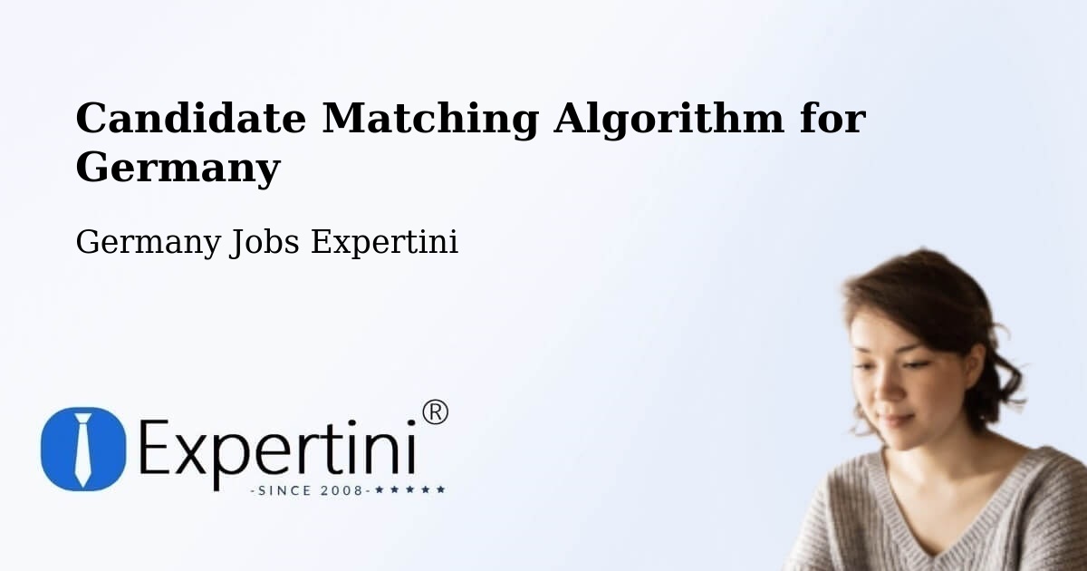 Candidate Matching Algorithm Overview – Hamburg - Germany Jobs Expertini